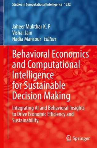 Behavioral Economics and Computational Intelligence for Sustainable Decision Making