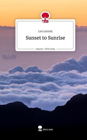 Sunset to Sunrise. Life is a Story - story.one
