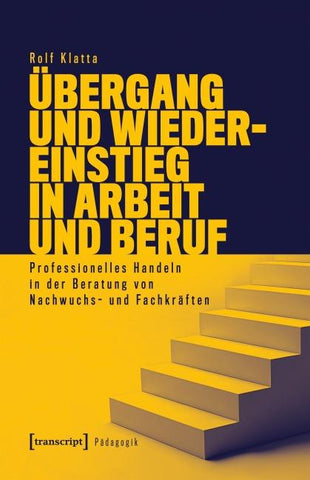 Übergang und Wiedereinstieg in Arbeit und Beruf