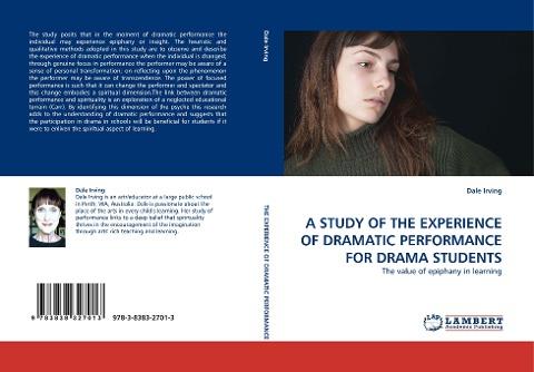 A STUDY OF THE EXPERIENCE OF DRAMATIC PERFORMANCE FOR DRAMA STUDENTS