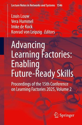 Advancing Learning Factories: Enabling Future-Ready Skills