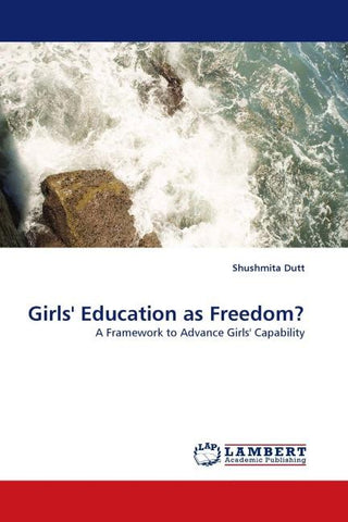 Girls'' Education as Freedom?