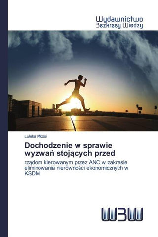 Dochodzenie w sprawie wyzwa¿ stoj¿cych przed