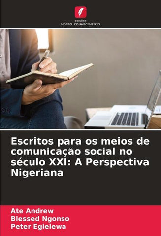 Escritos para os meios de comunicação social no século XXI: A Perspectiva Nigeriana