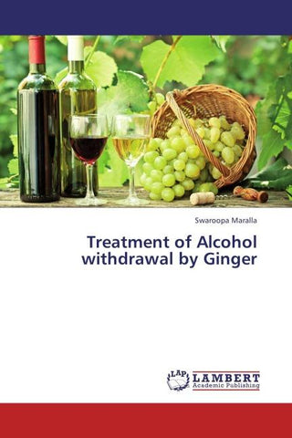Treatment of Alcohol withdrawal by Ginger
