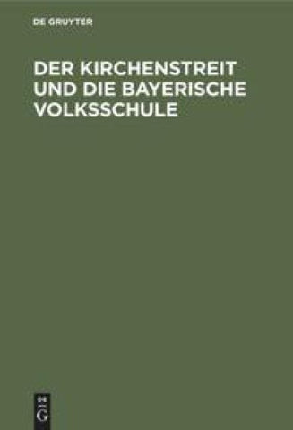 Der Kirchenstreit und die bayerische Volksschule