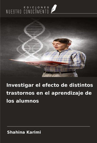 Investigar el efecto de distintos trastornos en el aprendizaje de los alumnos