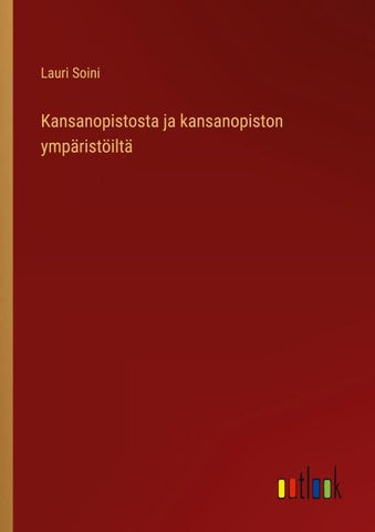 Kansanopistosta ja kansanopiston ympäristöiltä