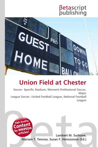 Union Field at Chester