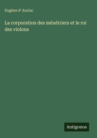 La corporation des ménétriers et le roi des violons
