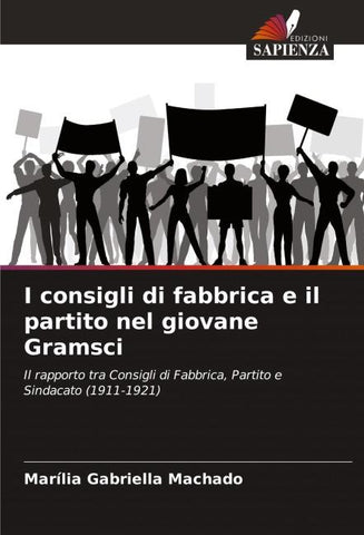 I consigli di fabbrica e il partito nel giovane Gramsci