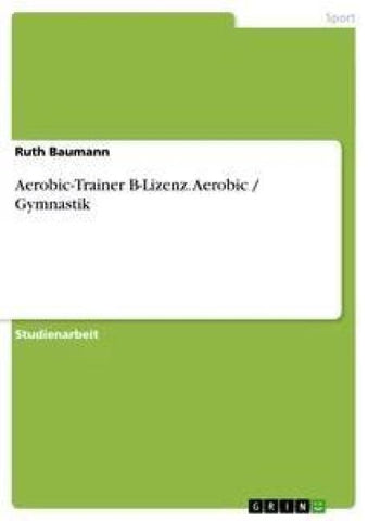 Aerobic-Trainer B-Lizenz. Aerobic / Gymnastik