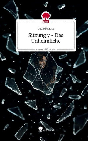 Sitzung 7 - Das Unheimliche. Life is a Story - story.one