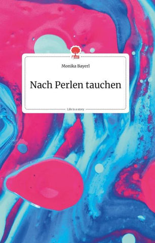 Nach Perlen tauchen. Life is a Story - story.one