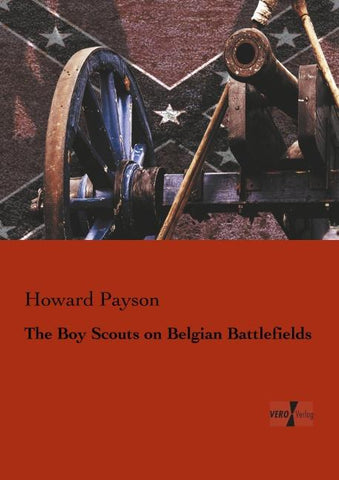 The Boy Scouts on Belgian Battlefields