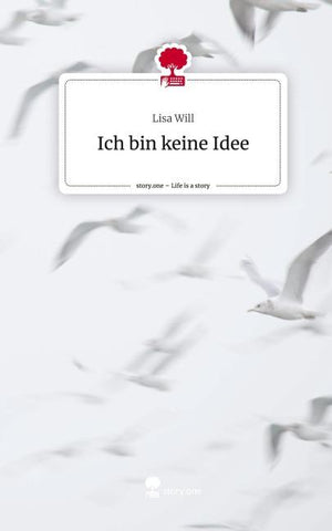 Ich bin keine Idee. Life is a Story - story.one