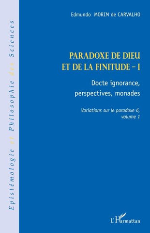 Paradoxe de Dieu et de la finitude (Volume 1)