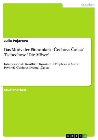 Das Motiv der Einsamkeit - ¿echovs ¿aika/ Tschechow "Die Möwe"