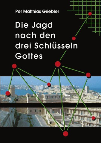 Die Jagd nach den drei Schlüsseln Gottes