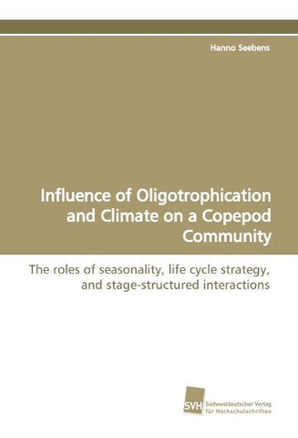 Influence of Oligotrophication and Climate on a Copepod Community
