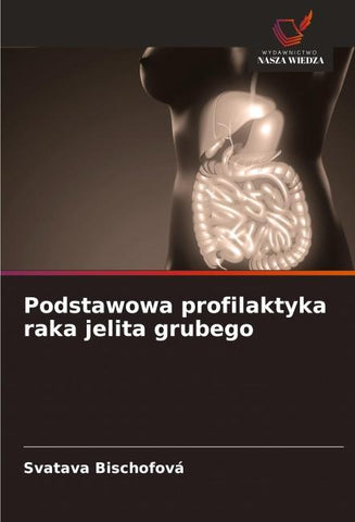 Podstawowa profilaktyka raka jelita grubego