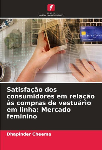 Satisfação dos consumidores em relação às compras de vestuário em linha: Mercado feminino