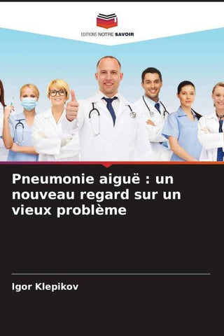 Pneumonie aiguë : un nouveau regard sur un vieux problème