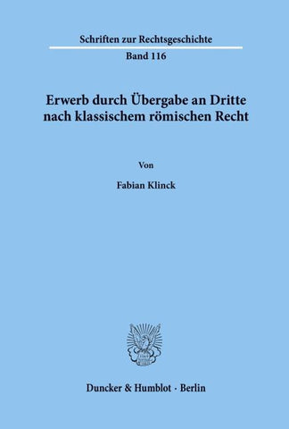 Erwerb durch Übergabe an Dritte nach klassischem römischen Recht.