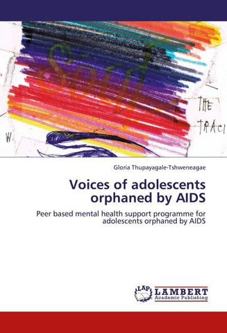 Voices of adolescents orphaned by AIDS
