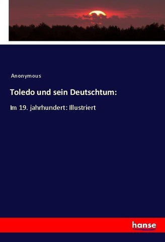 Toledo und sein Deutschtum: