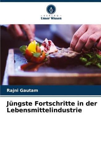 Jüngste Fortschritte in der Lebensmittelindustrie