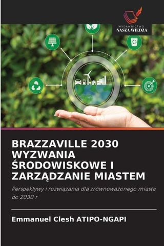 BRAZZAVILLE 2030 WYZWANIA ¿RODOWISKOWE I ZARZ¿DZANIE MIASTEM