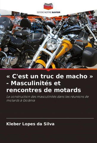 ' C'est un truc de macho ' - Masculinités et rencontres de motards