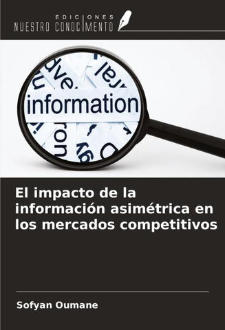 El impacto de la información asimétrica en los mercados competitivos