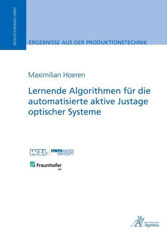 Lernende Algorithmen für die automatisierte aktive Justage optischer Systeme