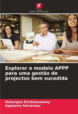 Explorar o modelo APPP para uma gestão de projectos bem sucedida