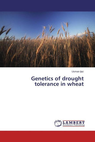 Genetics of drought tolerance in wheat