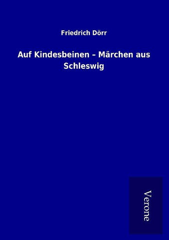Auf Kindesbeinen - Märchen aus Schleswig