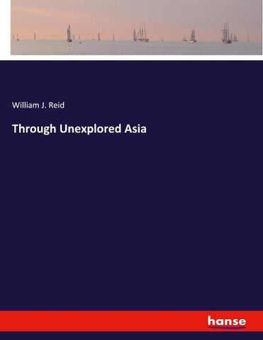 Through Unexplored Asia