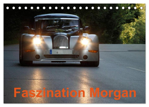 Faszination Morgan (Tischkalender 2026 DIN A5 quer), CALVENDO Monatskalender