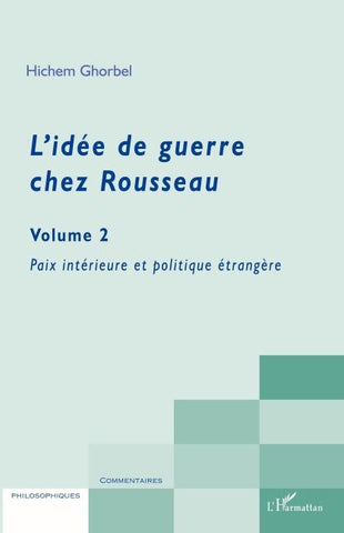 L'idée de guerre chez Rousseau (Volume 2)