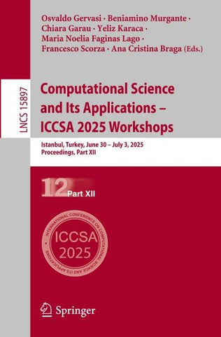 Computational Science and Its Applications – ICCSA 2025 Workshops