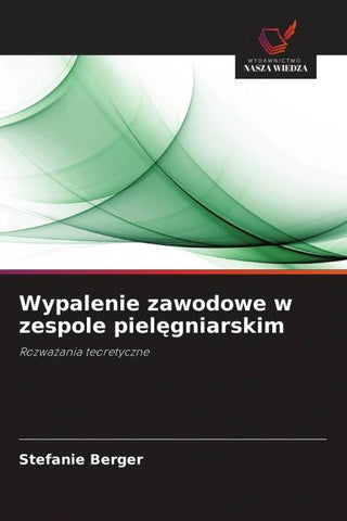 Wypalenie zawodowe w zespole piel¿gniarskim