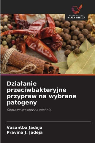 Dzia¿anie przeciwbakteryjne przypraw na wybrane patogeny