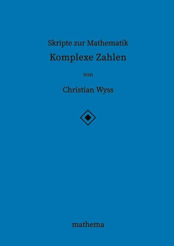 Skripte zur Mathematik - Komplexe Zahlen
