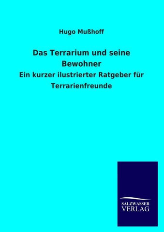 Das Terrarium und seine Bewohner