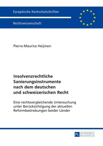 Insolvenzrechtliche Sanierungsinstrumente nach dem deutschen und schweizerischen Recht
