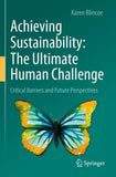 Achieving Sustainability: The Ultimate Human Challenge
