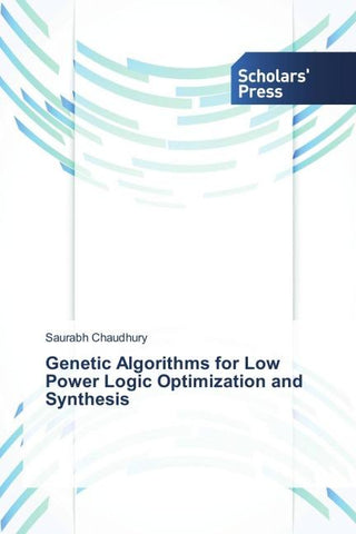 Genetic Algorithms for Low Power Logic Optimization and Synthesis