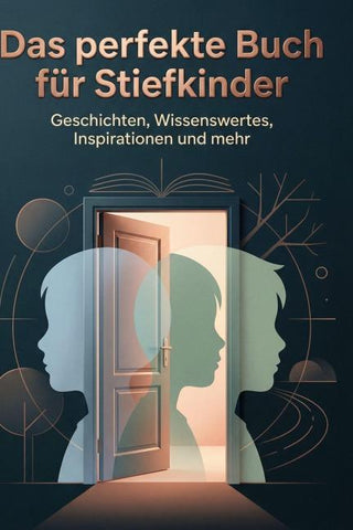 Das perfekte Buch für Stiefkinder